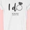 I Do 2 - Personalised Hen Party T Shirt