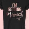 I'm Getting Married - Personalised Hen Party T Shirt